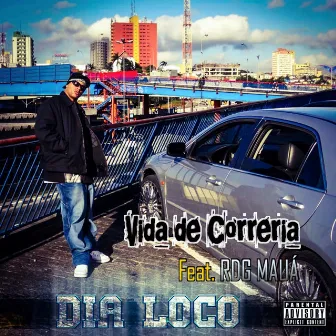 Vida de Correria by Dia Loco