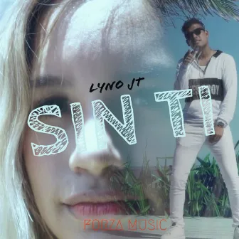 SIN TI by LYNO JT