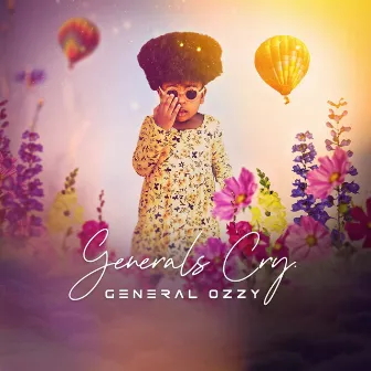 Generals Cry by General Ozzy