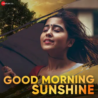 Good Morning Sunshine (Original Motion Picture Soundtrack) by Riya Mukherjee