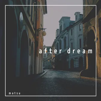 after dream by matsu