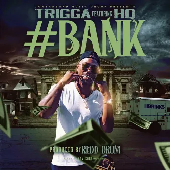 Bank by Trigga