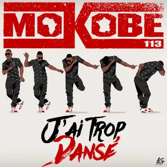 J'ai trop dansé by Mokobé