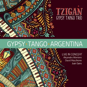 Gypsy Tango Argentina (Live in Concert) by Tzigan Gypsy Tango Trío