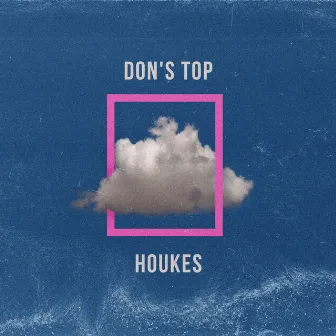 Don's Top by Houkes