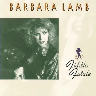 Fiddle Fatale by Barbara Lamb