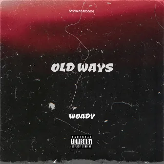 Old Ways by Lor Woady