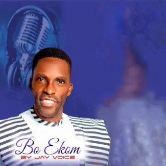 Bo Ekom by Jay Voice