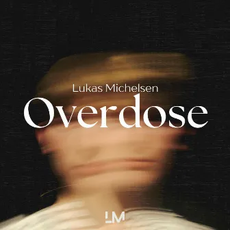 Overdose by Lukas Michelsen