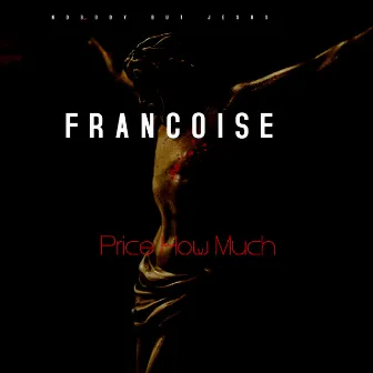 Price, How Much by FRANCOISE