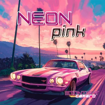 Neon Pink by Midnight Camaro