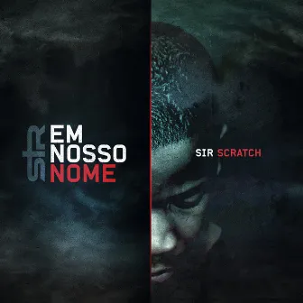 Em Nosso Nome by Sir Scratch