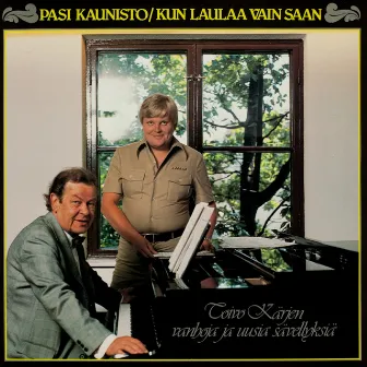 Kun laulaa vain saan by Pasi Kaunisto