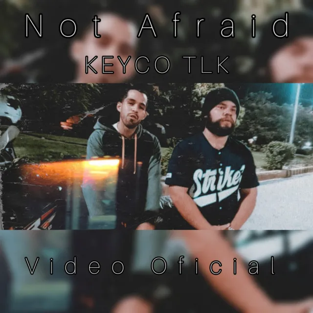 Not Afraid x Keyco TLK