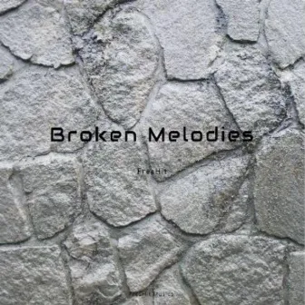 Broken Melodies by FresHit