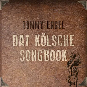 Dat kölsche Songbook by Tommy Engel