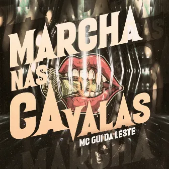 Marcha nas Cavalas by MC Gui Daleste