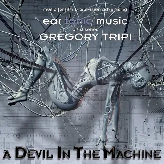 A Devil in the Machine by Gregory Tripi