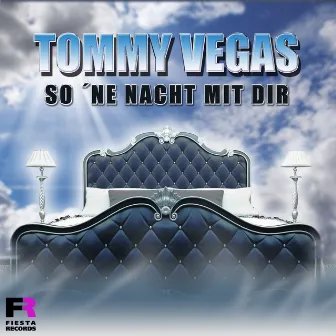 So ne Nacht mit dir by Tommy Vegas