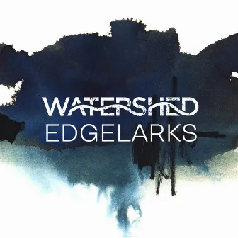 Watershed by Edgelarks