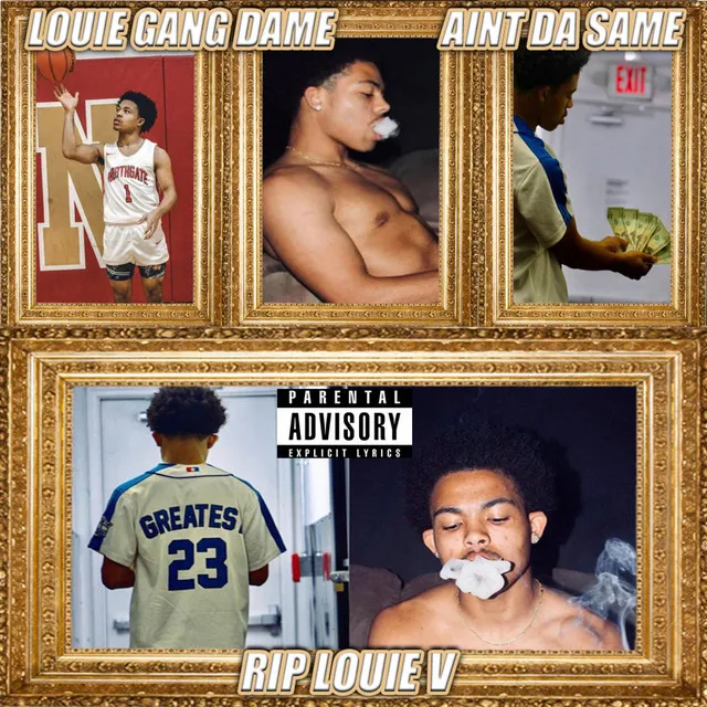 AINT DA SAME (RIP LOUIE V)