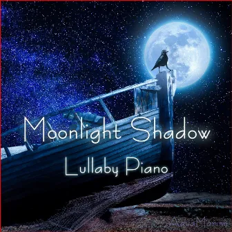 Moonlight Shadow (Lullaby Piano) by Aquamarine