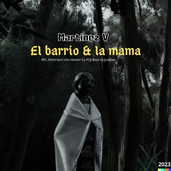 El barrio & la mama by Martinez V