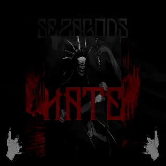 HATE by SEZAGODS