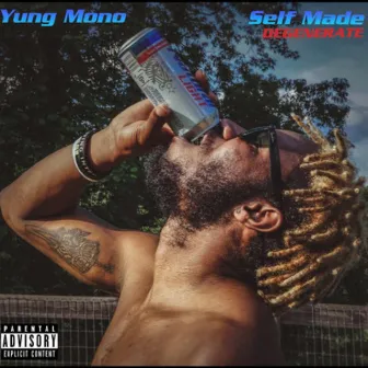 Self Made Degenerate by Yung Mono