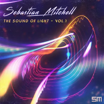 The Sound Of Light - Vol. 1 by Sebastian Mitchell