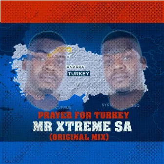 Prayer for Turkey by Mr Xtreme SA