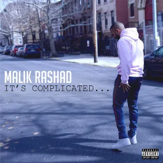 Its Complicated by Malik Rashad