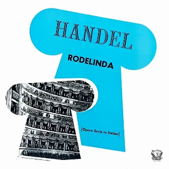 Handel: Rodelinda, regina de' Longobardi, HWV 19 by Hans Müller Kray