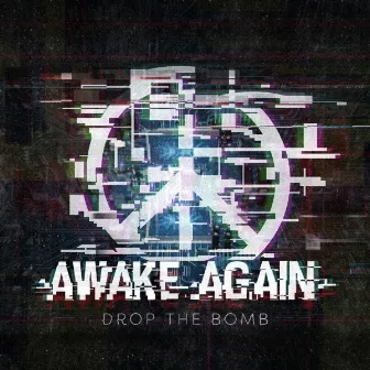 Drop the Bomb by Awake Again