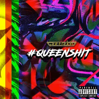 #Queenshit by The Queendom