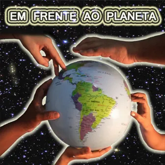 Em Frente ao Planeta by Sara Bentes