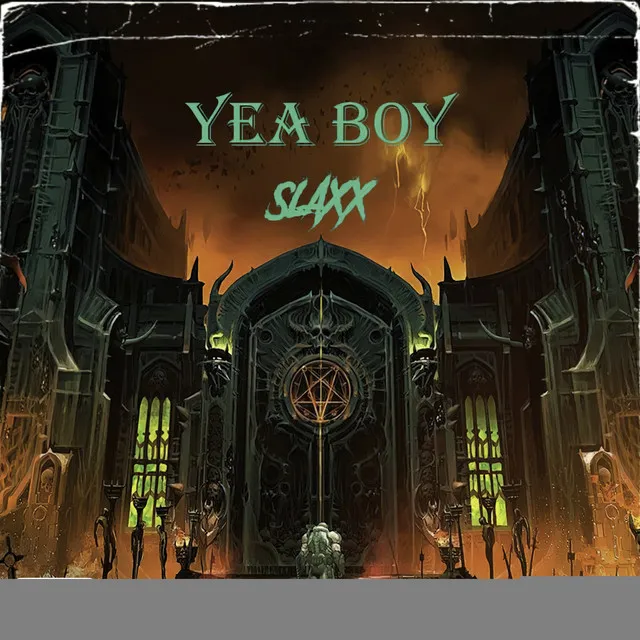 Slaxx-Yea Boy