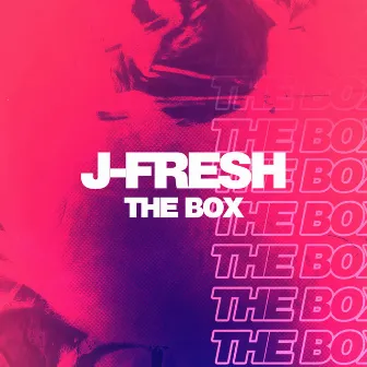 The Box by J-Fresh