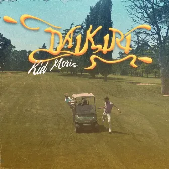 DAIKIRI by Kid Moris