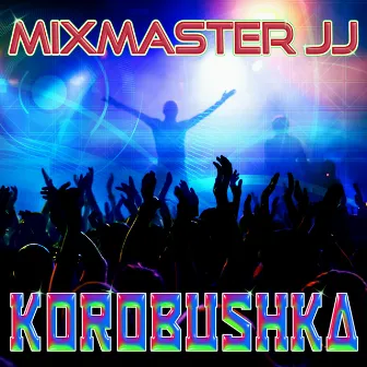 Korobushka by Mixmaster JJ