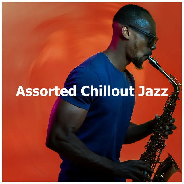 Assorted Chillout Jazz