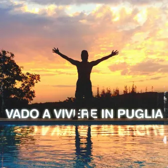 Vado a vivere in Puglia by Ronn Moss