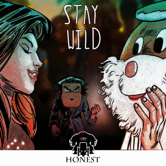 Stay Wild by Honest