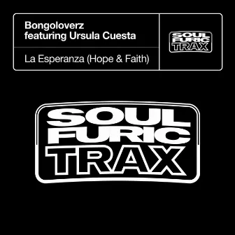 La Esperanza (Hope & Faith) [feat. Ursula Cuesta] by Bongoloverz