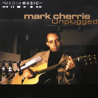 Mark Cherrie Unplugged by Mark Cherrie