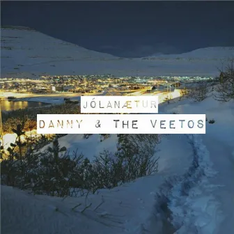 Jólanætur by Danny & the Veetos