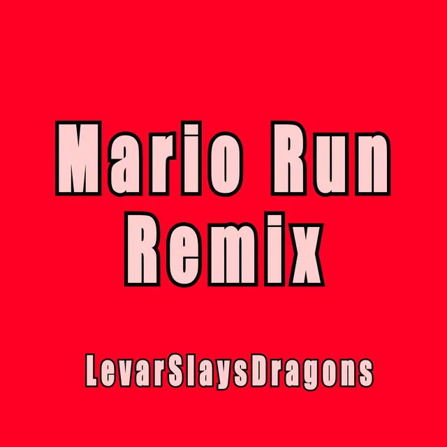 Mario Run (Remix)