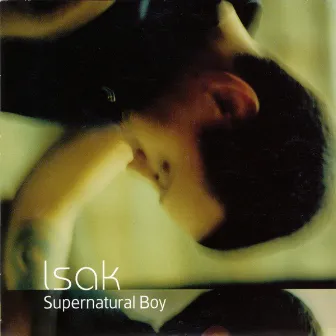 Supernatural Boy by Isak