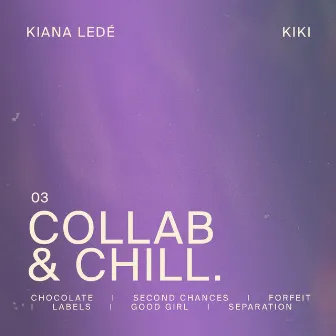 Collab & Chill by Kiana Ledé