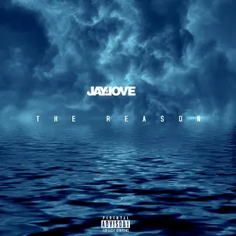 The Reason by Jay Love